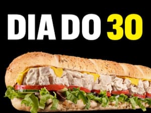 Dia do 30: Sub Frango Defumado Cream Cheese (15cm) vira Footlong de 30cm